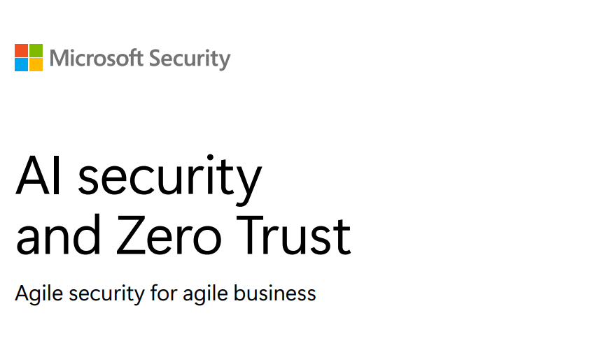 امنیت هوش مصنوعی و رویکرد Zero Trust مایکروسافت؛ آینده دفاع سایبری سازمان‌ها